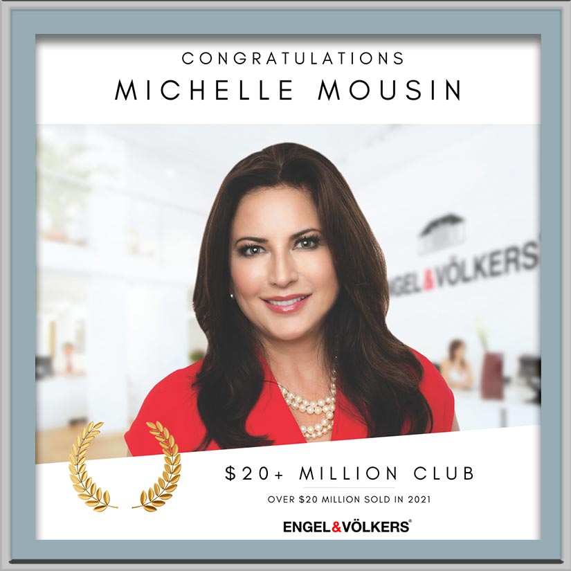 Michelle Mousin: Engles & Völkers – Jacksonville Beach 2021 DIAMOND ELITE CLUB A DIAMOND LEVEL ENGEL VÖLKERS ELITE CLUB ADVISOR SHALL HAVE EARNED BETWEEN $350,000 AND $624,999 IN CLOSED GCI, OR A MINIMUM OF 36 CLOSED SIDES, FOR 2021